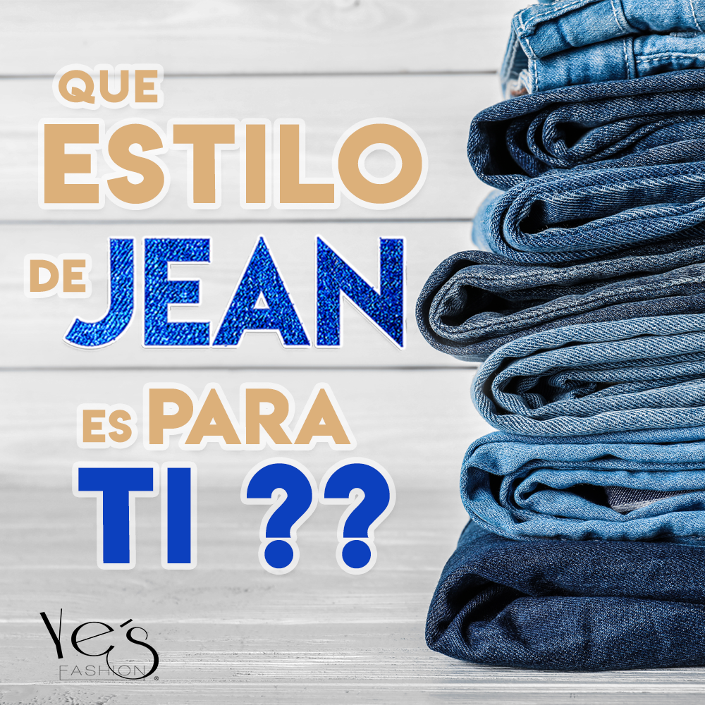 Cual es el estilo de jeans para ti ??